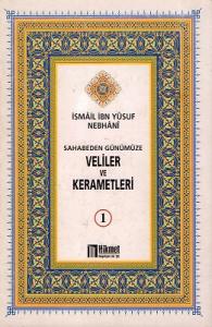 Sahabeden Günümüze Veliler ve Kerametleri 1. Cilt Sahabeden Günümüze Veliler ve Kerametleri 1. Cilt