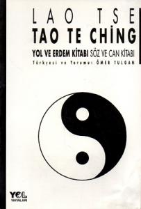 Tao Te Ching Yol ve Erdem Kitabı Tao Te Ching Yol ve Erdem Kitabı