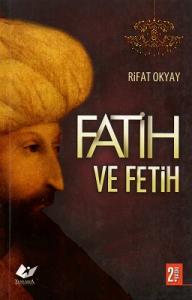 Fatih ve Fetih Fatih ve Fetih