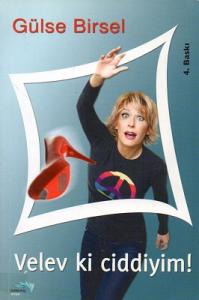 Velev Ki Ciddiyim! Velev Ki Ciddiyim!