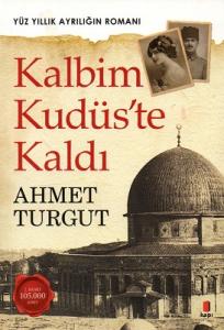 Kalbim Kudüs'te Kaldı