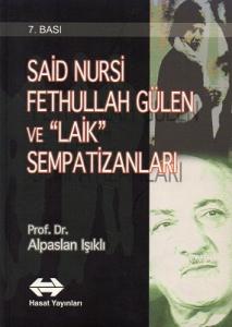 Said Nursi Fethullah Gülen ve Laik Sempatizanları
