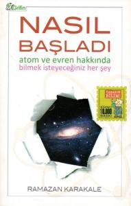 Nasıl Başladı - Atom ve Evren Hakkında Bilmek İsteyeceğiniz Her Şey Nasıl Başladı - Atom ve Evren Hakkında Bilmek İsteyeceğiniz Her Şey