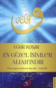 En Güzel İsimler Allah'ındır