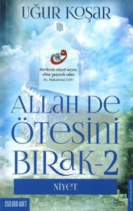 Allah De Ötesini Bırak 2 Niyet