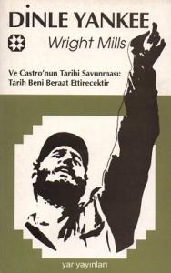 Dinle Yankee Ve Castro'nun Tarihi Savunması Dinle Yankee Ve Castro'nun Tarihi Savunması