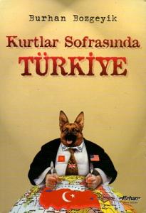 Kurtlar Sofrasında Türkiye Kurtlar Sofrasında Türkiye