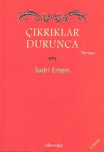 Çıkrıklar Durunca