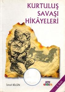 Kurtuluş Savaşı Hikayeleri