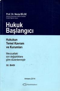 Hukuk Başlangıcı Hukukun Temel Kavram ve Kurumları Hukuk Başlangıcı Hukukun Temel Kavram ve Kurumları