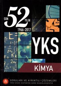 YKS Kimya Son 52 Yılın 1966-2017 Soruları ve Ayrıntılı Çözümleri A Yayınları