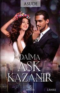 Daima Aşk Kazanır Daima Aşk Kazanır