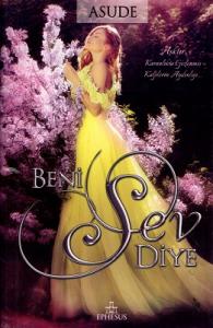 Beni Sev Diye Beni Sev Diye
