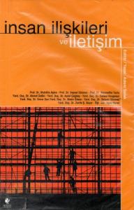 İnsan İlişkileri ve İletişim İnsan İlişkileri ve İletişim