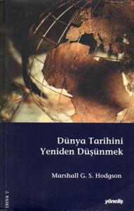 Dünya Tarihini Yeniden Düşünmek Dünya Tarihini Yeniden Düşünmek