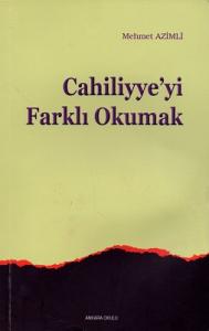 Cahiliyye'yi Farklı Okumak