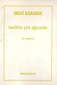 Tarihin Yol Ağzında İki Röportaj Tarihin Yol Ağzında İki Röportaj