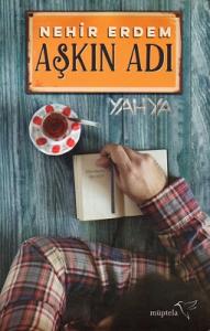 Aşkın Adı Yahya Aşkın Adı Yahya