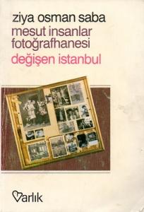 Mesut İnsanlar Fotoğrafhanesi Değişen İstanbul Mesut İnsanlar Fotoğrafhanesi Değişen İstanbul