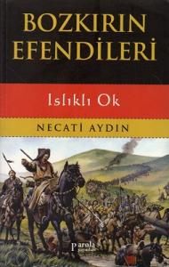 Bozkırın Efendileri - Islıklı Ok