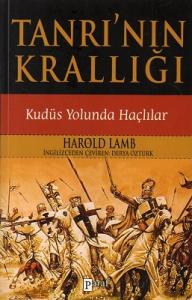 Tanrı'nın Krallığı Kudüs Yolunda Haçlılar Tanrı'nın Krallığı Kudüs Yolunda Haçlılar