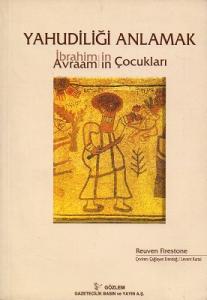 Yahudiliği Anlamak İbrahim'in Avram'ın Çocukları Yahudiliği Anlamak İbrahim'in Avram'ın Çocukları