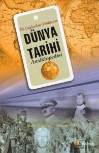 İlk Çağlardan Günümüze Dünya Tarihi Ansiklopedisi İlk Çağlardan Günümüze Dünya Tarihi Ansiklopedisi