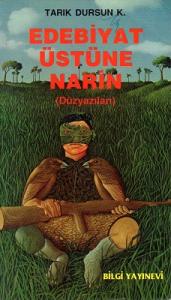 Edebiyat Üstüne Narin (Düzyazıları)