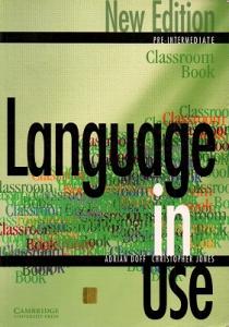 Language in Use Clasromm Book Pre-Intermediate New Edition Language in Use Clasromm Book Pre-Intermediate New Edition