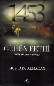 Gülün Fethi Fatih Sultan Mehmed Gülün Fethi Fatih Sultan Mehmed