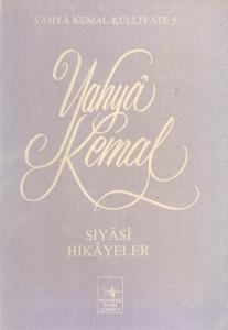 Yahya Kemal Siyasi Hikayeler Yahya Kemal Siyasi Hikayeler
