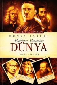 Geçmişten Günümüze Dünya Tarihi Geçmişten Günümüze Dünya Tarihi