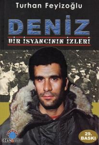 Deniz Bir İsyancının İzleri Deniz Bir İsyancının İzleri