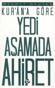 Kur'an-a Göre Yedi Aşamada Ahiret Kur'an-a Göre Yedi Aşamada Ahiret