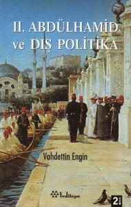 II. Abdülhamid ve Dış Politika II. Abdülhamid ve Dış Politika