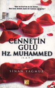 Cennetin Gülü Hz. Muhammed (S.A.V.) Cennetin Gülü Hz. Muhammed (S.A.V.)