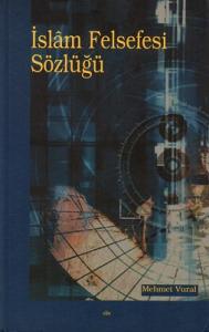 İslam Felsefesi Sözlüğü İslam Felsefesi Sözlüğü