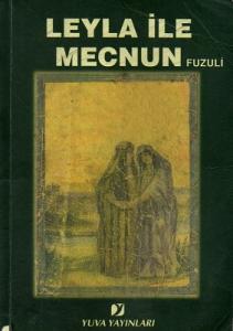 Leyla İle Mecnun (Fuzuli) Leyla İle Mecnun (Fuzuli)