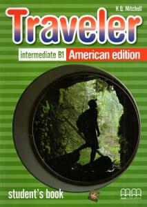 Traveler Intermediate B1 American Edition Student's Book Traveler Intermediate B1 American Edition Student's Book