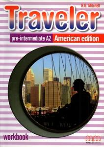 Traveler Pre-Intermediate A2 American Edition Workbook Traveler Pre-Intermediate A2 American Edition Workbook