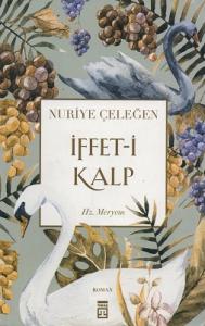 İffet-i Kalp Hz. Meryem İffet-i Kalp Hz. Meryem