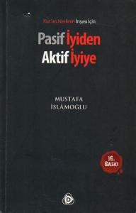 Pasif İyiden Aktif İyiye Pasif İyiden Aktif İyiye
