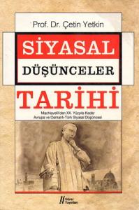 Siyasal Düşünceler Tarihi 2 Machiavelli'den XX. Yüzyıla Kadar Avrupa ve Osmanlı Türk Siyasal Düşüncesi Siyasal Düşünceler Tarihi 2 Machiavelli'den XX. Yüzyıla Kadar Avrupa ve Osmanlı Türk Siyasal Düşüncesi