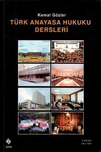 Türk Anayasa Hukuku Dersleri Türk Anayasa Hukuku Dersleri