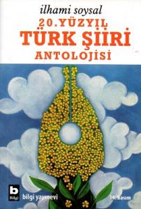 20. Yüzyıl Türk Şiiri Antolojisi 20. Yüzyıl Türk Şiiri Antolojisi
