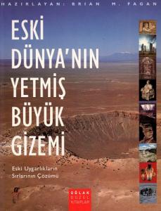 Eski Dünya'nın Yetmiş Büyük Gizemi Eski Dünya'nın Yetmiş Büyük Gizemi