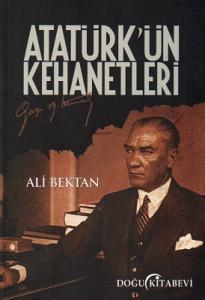 Atatürk'ün Kehanetleri Atatürk'ün Kehanetleri