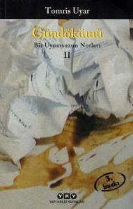 Gündökümü Bir Uyumsuzun Notları 2