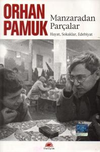 Manzaradan Parçalar Hayat, Sokaklar, Edebiyat Manzaradan Parçalar Hayat, Sokaklar, Edebiyat