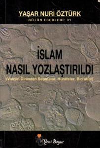 İslam Nasıl Yozlaştırıldı